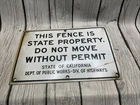 Vintage State of California Highway Porcelain Steel Do Not Remove Fence Sign
