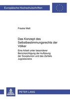 Das Konzept Des Selbstbestimmungsrechts Der VöLker Frauke Mett Taschenbuch 2003