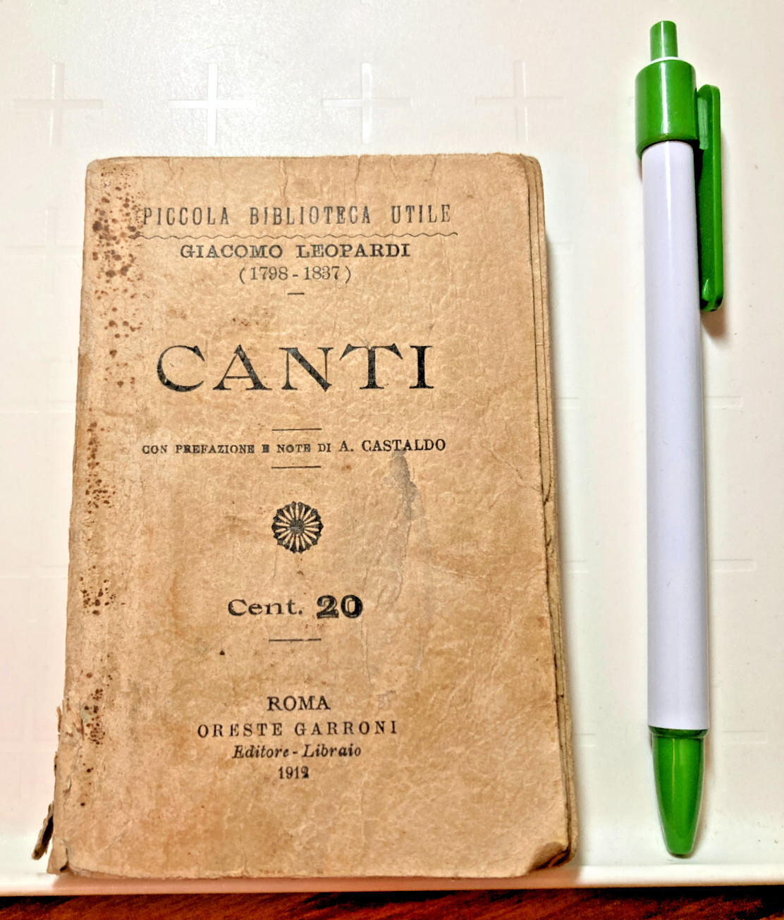 1912 CANTI Giacomo Leopardi Libro Piccolo - con pref. di A Castaldo- Collezione