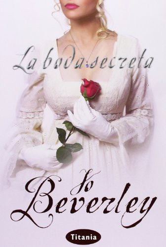 LA BODA SECRETA (TITANIA EPOCA) (SPANISH EDITION) By Jo Beverley Mint Condition