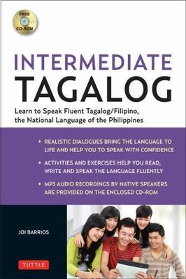 Intermediate Tagalog : Learn to Speak Fluent Filipino, the National Language ...