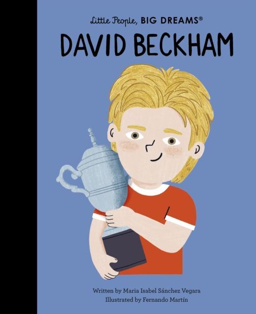 David Beckham by Maria Isabel Sanchez Vegara Hardback