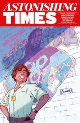 Arris Quinones Frank J. Barbiere Astonishing Times (Hardback)