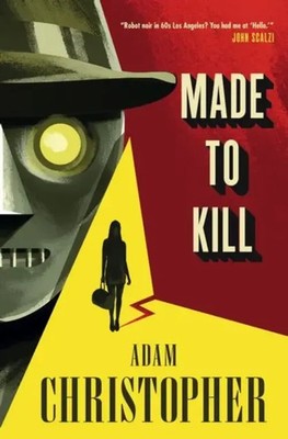 Adam Christopher | Made to Kill | Buch | Englisch (2015) | LA Trilogy | Gebunden
