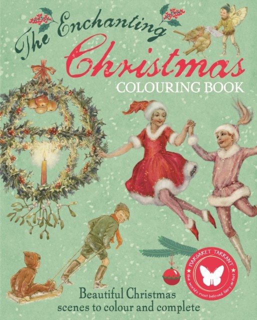 The Enchanting Christmas Colouring Book by Margaret  Tarrant (Paperback Book)