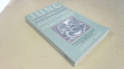 Jung and the Alchemical Imagination (The Jung on the Hudson Book series) by Raff