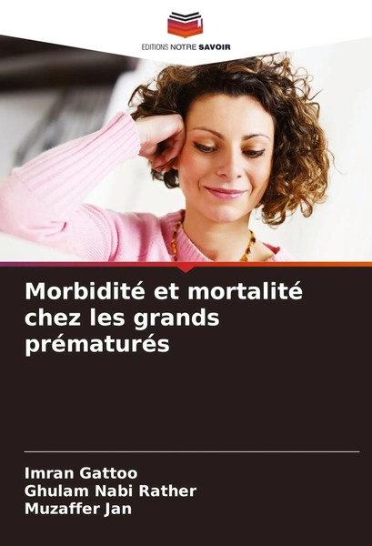 Imran Gattoo (U. A.) | Morbidité Et Mortalité Chez Les Grands PréMaturéS | Buch-image