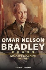 Omar Nelson Bradley: America's GI G..., Ossad, Steven L