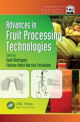 Advances in Fruit Processing Technologies by Sueli Rodrigues,... - 9781439851524