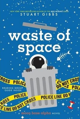 Waste of Space by Stuart Gibbs (English) Paperback Book