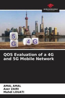 Amal Amal (u. a.) | QOS Evaluation of a 4G and 5G Mobile Network | Taschenbuch