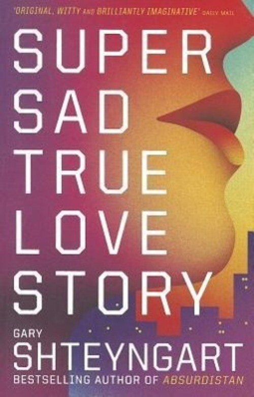 Thumbnail - Gary Shteyngart | Super Sad True Love Story | Taschenbuch | Englisch
