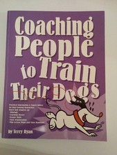 Coaching People to Train Their Dogs by Terry Ryan