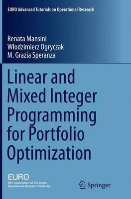 Linear and Mixed Integer Programming for Portfolio Optimization - 9783319386218
