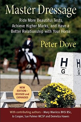 Master Dressage: Ride More Beautiful Te..., Dove, Peter