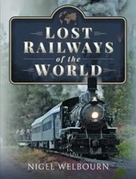 Nigel Welbourn | Lost Railways Of The World | Buch | Englisch (2022) | Gebunden