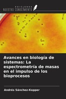 AndréS SáNchez-Kopper | Avances En BiologíA De Sistemas: La EspectrometríA De...