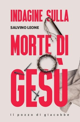 Emanuela Marinelli Salvino Leone Indagine sulla morte di Gesù (Hardback)