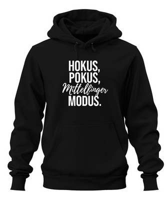 Hokus Pokus Mittellfinger Modus aktiv Lustiger Spruch Sarkasmus Unisex Hoodie Ka