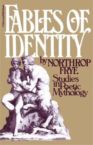 Northrop Frye Fables of Identity (Tascabile)