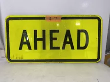 Authentic Road Traffic Street Sign (AHEAD) 12"X24" FREE SHIPPING #4-7