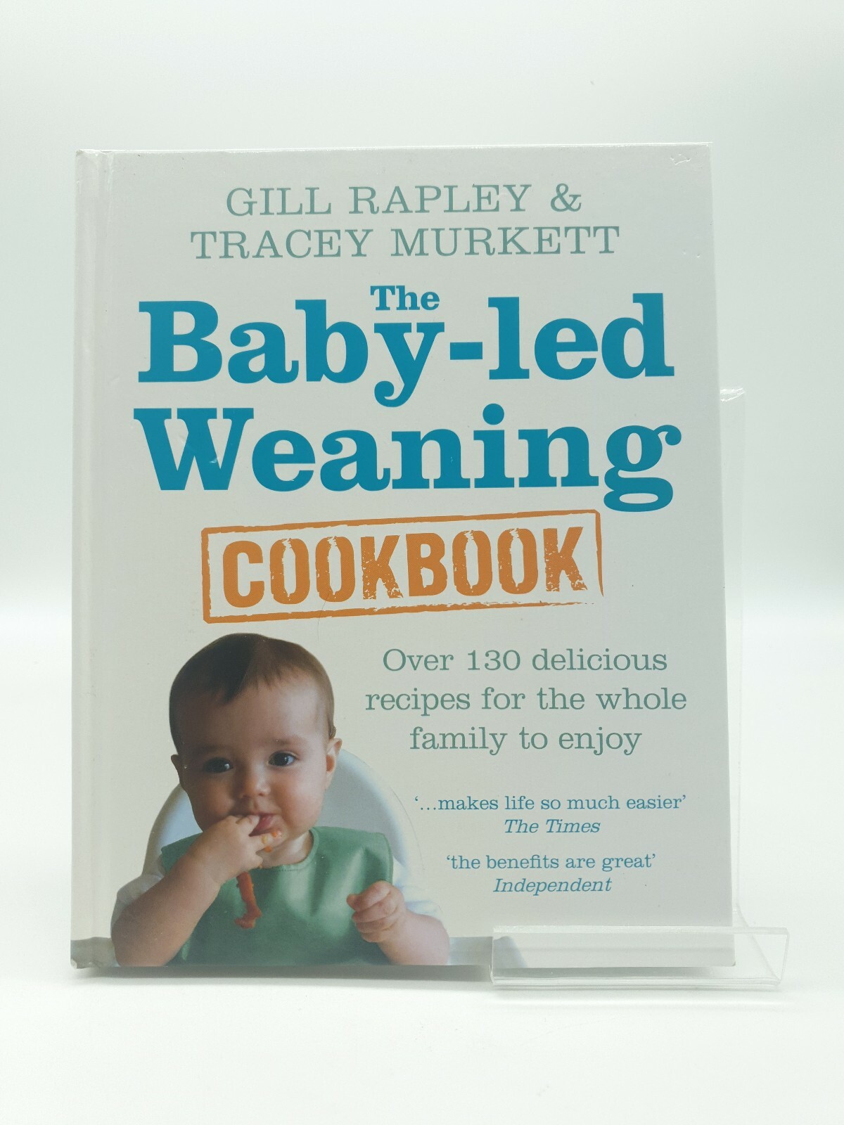 The Baby-led Weaning Cookbook: Over 130 delicious recipes for the whole...