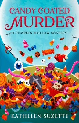 Candy Coated Murder: A Pumpkin Hollow Mystery, Book 1 - paperback Bell, Kate...