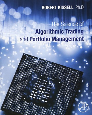 The Science of Algorithmic Trading and Portfolio Management: Applications Us...