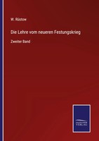 W. RüStow | Die Lehre Vom Neueren Festungskrieg | Taschenbuch | Deutsch (2022)