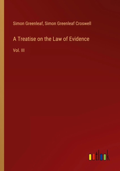 Simon Greenleaf (U. A.) | A Treatise On The Law Of Evidence | Taschenbuch (2025)-image
