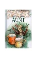 To a Very Special Aunt (To Give and to Keep) - hardcover Exley, Helen