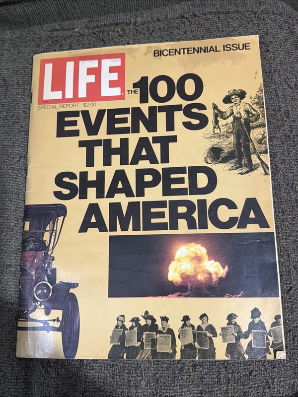 LIFE Magazine The 100 Events That Shaped America Bicentennial Special Report '76