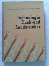 Technologie Flach- und Rundstricker, Lehrbuch/Fachbuch Berufsschule 1957