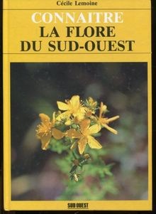 Connaître la flore du Sud-Ouest von Lemoine, Cécile | Buch | Zustand gut