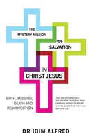 Ibim Alfred | The Mystery Mission Of Salvation In Christ Jesus | Taschenbuch