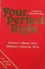 Your Perfect Right: A Guide to Assertive Living - Paperback - GOOD