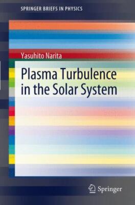 Plasma Turbulence in the Solar System, Paperback by Narita, Yasuhito, Brand N...