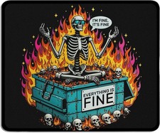 Funny Gothic Skeleton Dumpster Fire Mouse Pad,Sarcastic Everything is Fine
