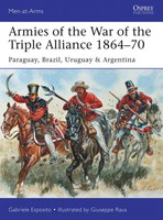 Armies Of The War Of The Triple Alliance 1864-70 | Gabriele Esposito | Englisch