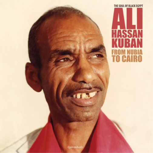 Ali Hassan Kuban From Nubia to Cairo (Vinyl LP) 12" Album