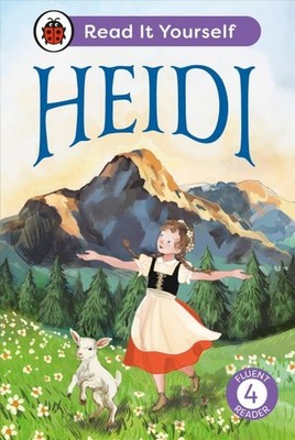 Heidi: Read It Yourself - Level 4 Fluent Reader by Ladybird, Ladybird, Brand ...