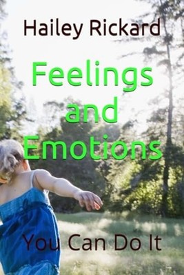 Feelings and Emotions - You Can Do It - paperback NEW HAILEY C. RICKA 2024-11-29