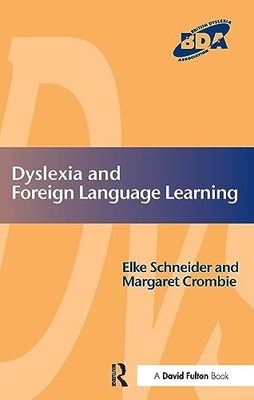 Dyslexia and Foreign Language Learning (Bda Curric by Schneider, Elke 1853469661