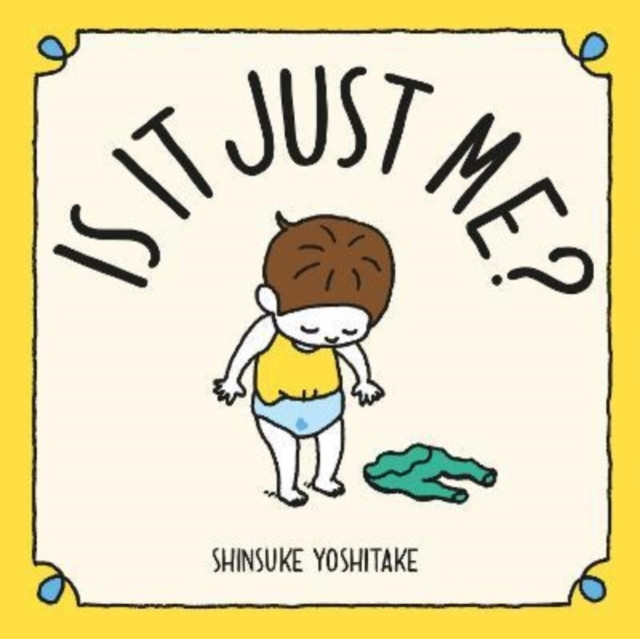Is it Just Me? by Shinsuke Yoshitake (Hardback Book)