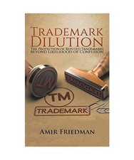 Trademark Dilution: The Protection of Reputed Trademarks Beyond Likelihood of Co