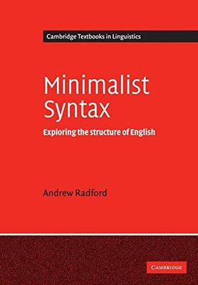 Minimalist Syntax: Exploring the Structure of English (Cambridge