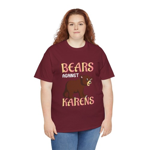 Bears Against Karens Meme Saying Quote Sarcastic Joke T-Shirt Soft Unisex Tees - Picture 17 of 21