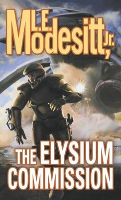 The Elysium Commission by L.E. Modesitt (English) Paperback Book