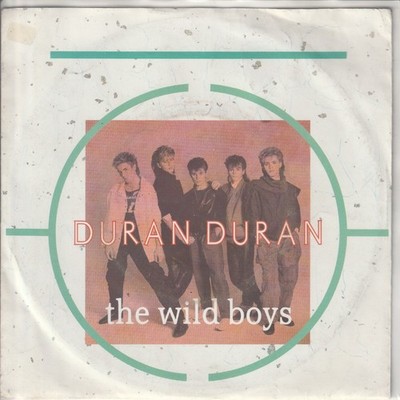 Duran Duran   The wild boys   (I´m looking for) Cracks in the Pavement (1984) 7 