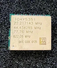 VECTRON 104Y5351 22.217143 MHz / 44.434285 MHz / 77.76 MHz / 622.08 MHz  Qty.1